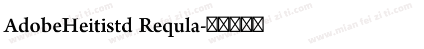 AdobeHeitistd Requla字体转换